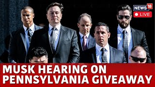 Elon Musk LIVE  Elon Musks Philadelphia Court Hearing Over 1 Million Voter Giveaway  N18G [upl. by Berti]