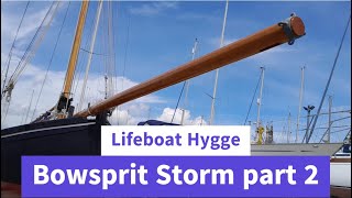 Lifeboat Hygge Part 2 of the new bowsprit for Storm [upl. by Vic]