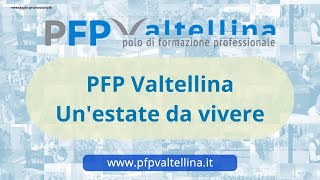 PFP Valtellina  Unestate da vivere [upl. by Eustasius196]