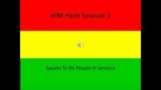 HIM Haile Selassie 1 Speaks To His People [upl. by Odrick978]