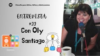 Entrevista 22  Oly Santiago [upl. by Wulfe898]