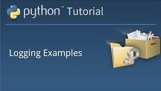 Python Tutorial  Logging Examples [upl. by Accire]