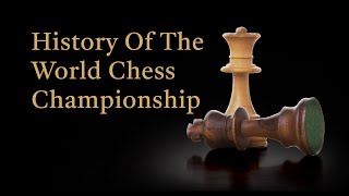 The History Of Chess The World Chess Championship [upl. by Phip]