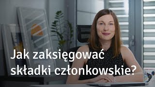 Jak zaksięgować składki członkowskie [upl. by Euqinehs478]