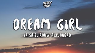 Ir Sais  Dream Girl Remix Lyrics ft Rauw Alejandro [upl. by Aihcila]