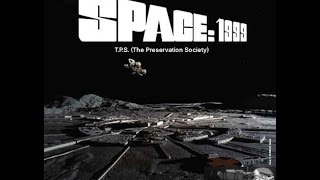 SPACE 1999 THE PRESERVATION SOCIETY [upl. by Nyrehtac]