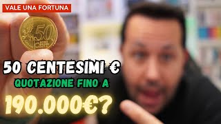 MONETE EURO RARE 🤑 50 Centesimi di EURO che valgono una Fortuna Da 1 a 190 000 € [upl. by Zeret571]