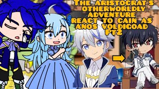 The Aristocrats otherworldly adventure react to Cain as Anos Voldigoad Part2 [upl. by Asined]