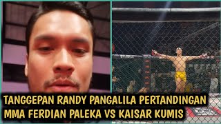 TANGGAPAN RANDY PANGALILA PERTANDINGAN MMA FERDIAN PALEKA VS KAISAR KUMIS [upl. by Ferdinand]