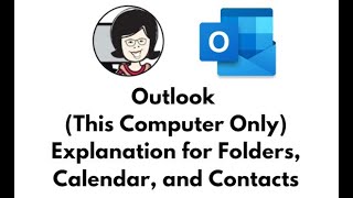 Outlook This Computer Only Full Explanation and Tutorial for Folders Calendar and Contacts [upl. by Palma481]