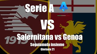 SALERNITANA vs GENOA  SERIE A  Giornata 21  DIRETTA cronaca Reaction e campo 3d  Inizio ore 18 [upl. by Acirt]