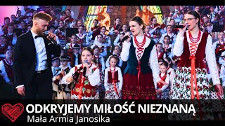 Odkryjemy miłość nieznaną  Mała Armia Janosika  Największa Kapela Góralska w Polsce [upl. by Enilorak539]