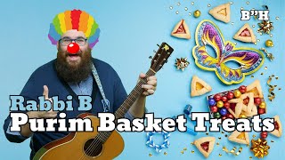 Rabbi B  Purim Basket Treats [upl. by Nelak]