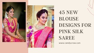 45 New blouse Designs for Pink Silk Saree  Pink Saree Blouse Designs [upl. by Donny165]