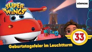 Super Wings  Folge 33 Geburtstagsfeier im Leuchtturm  Hörspiel [upl. by Pascal815]