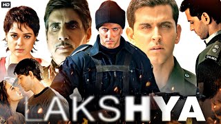 Lakshya 2004 Full Movie  Hrithik Roshan  Preity Zinta  Amitabh Bachchan  Review amp Facts [upl. by Darahs579]