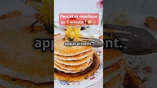 Pancakes moelleux en 1 minute  🥞✨shorts [upl. by Chrissy]