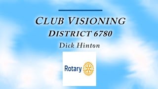 2015 Club Visioning Video  Rotary District 6780 [upl. by Lanaj12]