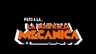 Pato a la Naranja Mecánica 2024 [upl. by Kei140]