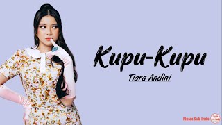 Tiara Andini  KupuKupu  Lirik Lagu [upl. by Nilecoj436]