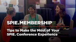 How to make the most of your SPIE conference experience [upl. by Eitsrik]