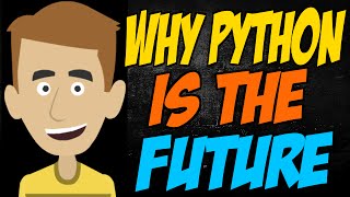 Why Python is the Future [upl. by Even]