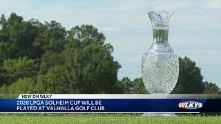 2028 LPGA Solheim Cup will be played at Valhalla Golf Club [upl. by Ayanahs]