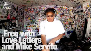 Freq with Love Letters and Mike Servito TheLotRadio 07302024 [upl. by Gaal]