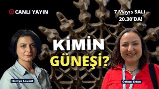 Ve Tanrı Orta Doğuyu Yarattı Kimin güneşi Arkeolog Özlem Ertan ile konuşuyoruz [upl. by Bruyn]