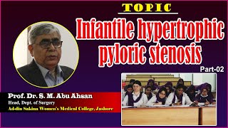 Infantile hypertrophic pyloric stenosis  Part2 Prof Dr S M Abu Ahsan  Dept of Surgery [upl. by Ettevets]