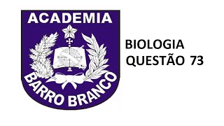 CORREÇÃO PROVA BARRO BRANCO 2019 BIOLOGIA QUESTÃO 73 [upl. by Raphaela]