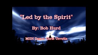 Led by the Spirit KINGSFOLD  Bob Hurd [upl. by Gilbart387]