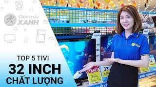 Top 5 tivi 32 inch chất lượng cho ngôi nhà của bạn • Điện máy XANH [upl. by Kcirred]