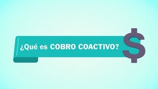 ¿Qué es cobro coactivo [upl. by Eloc]