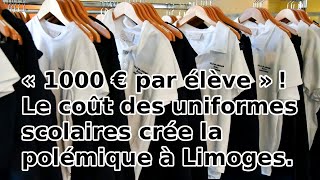 À Limoges cest 1000 euros duniformes par élève [upl. by Rohclem]