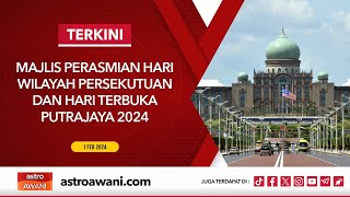 LANGSUNG Majlis Perasmian Hari Wilayah Persekutuan dan Hari Terbuka Putrajaya 2024 I 1 Feb 2024 [upl. by Stoller]