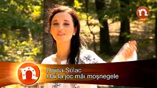 DOINA SULAC  Hai la joc mai mosnegele [upl. by Halik]