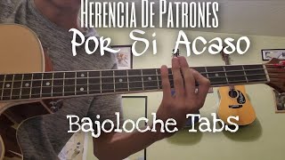 Por Si Acaso  Bajoloche Tabs Tutorial Herencia De Patrones [upl. by Eissim918]