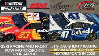 23XI Racing And Front Row Drop Appeal  JTGDaugherty Racing Rebranding To Hyak Motorsports In 2025 [upl. by Anuqahs454]