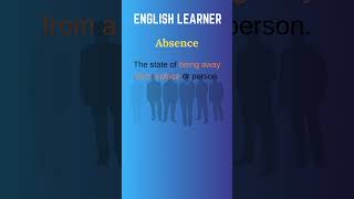 English Word  Absence  Meaning With An Example englishwords english absence [upl. by Lerrud]