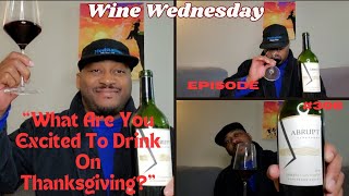 quotWhat Are You Excited To Drink On ThanksGivingquot Episode 306 quotWine Wednesdayquot winewednesday wine [upl. by Relly]