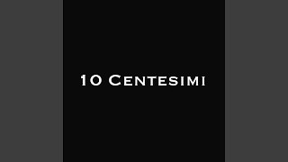 10 CENTESIMI [upl. by Billat]