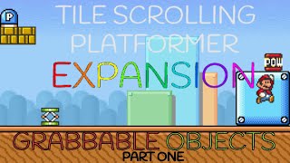 Tile Scrolling Platformer Expansion  Grabbable Objects  Part 1 [upl. by Mcgrody]