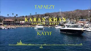 Karan Khan  Tapaezy Official  Kayyf [upl. by Aerdno969]