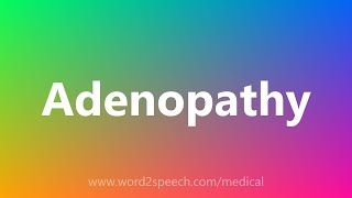 Adenopathy  Medical Definition [upl. by Etnaid]