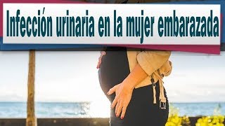 Remedios para la infeccion urinaria en la mujer embarazada [upl. by Ttayh]