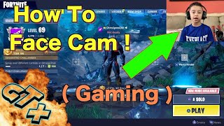 How to record face cam in Gaming video Tutorial  This is How We Do it [upl. by Yssor938]