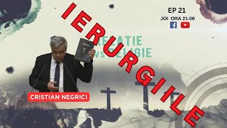 DE LA RELIGIE LA RELAȚIE  EP 21  IERURGIILE  CRISTIAN NEGRICI [upl. by Nnaycnan]