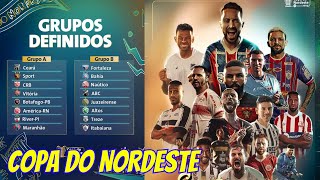 🏆COPA DO NORDESTE  GRUPOS DEFINIDOS  FORTALEZABAHIASPORT VITÓRIA E CEARÁ OS CANDIDATOS [upl. by Andonis]