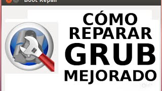 Arreglar Grub con Boot Repair Mejorado [upl. by Shien]